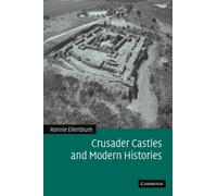 Crusader Castles and Modern Histories