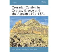 Crusader Castles in Cyprus, Greece and the Aegean 1191-1571