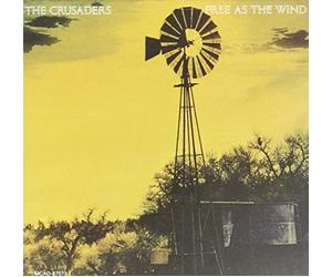 Crusaders - Free As The Wind