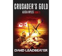Crusader's Gold (Alicia Myles 2): Volume 2