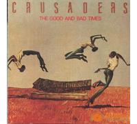 Crusaders - Good & Bad Times