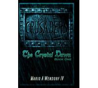 Crusaders: The Crystal Dawn: Crusaders: The Crystal Dawn