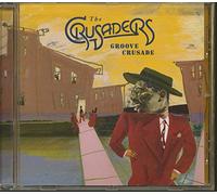 Crusaders, The - Groove Crusade