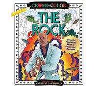 Crush and Color: Dwayne the Rock Johnson: Colorful Fantasies with a Powerful Charmer (Crush + Color)