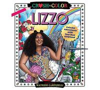 Crush and Color: Lizzo: Colorful Adventures with Your Best Girlfriend (Crush + Color)
