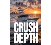 CRUSH DEPTH: A Max Tempest Novel
