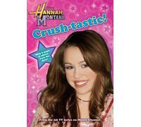 Crush-tastic (Hannah Montana, 6)