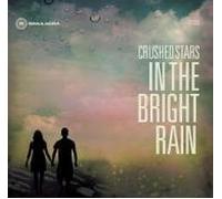 Crushed Stars - In The Bright Rain
