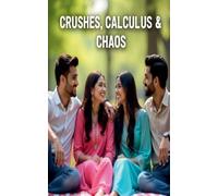 Crushes, Calculus&Chaos: 1 (Techie)