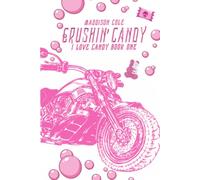 Crushin’ Candy: RH Dark Humor Romance (I Love Candy)
