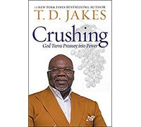 Crushing (International): God Turns Pressure into Power