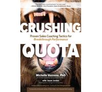Crushing Quota: Proven Sales Coaching Tactics for Breakthrough Performance