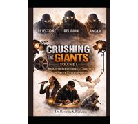 Crushing The Giants Volume 1: Kingdom Strategies For Creatives in Arts & Entertainment