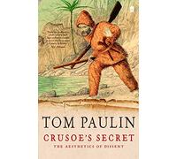 Crusoe's Secret: The Aesthetics of Dissent