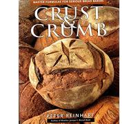 Crust and Crumb: Master Formulas for Serious Bread Bakers