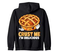Crust Me I'm Delicious Apple Pie Baking Dessert Humor Zip Hoodie
