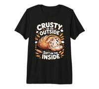 Crusty on the Outside Soft on the Inside Bread Sourdough Premium T-Shirt