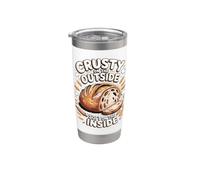 Crusty on the Outside Soft on the Inside Bread Sourdough Stainless Steel Insulated Tumbler