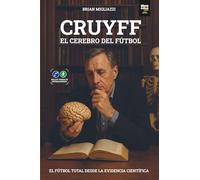 Cruyff: El cerebro del fútbol