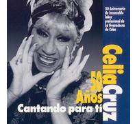 Cruz, Celia - Celia Cruz: 50 Anos Cantando Para Ti