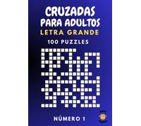 Cruzadas para Adultos: 100 Puzzles para la Mente de Pasatiempos con 2600 Palabras para Completar