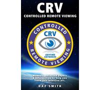 CRV - Controlled Remote Viewing: Collected manuals & information to help you learn this intuitive art.