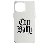 CRY BABY Old English Design Case for iPhone 16 Pro Max