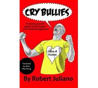 Cry Bullies Protecting yourself against social muggers and victimhood aggression
