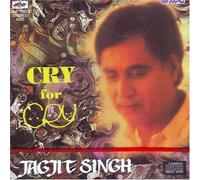 Cry for cry-jagjit singh by Jagjit singh