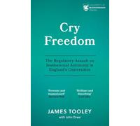 Cry Freedom: The Regulatory Assault on Institutional Autonomy in England’s Universities