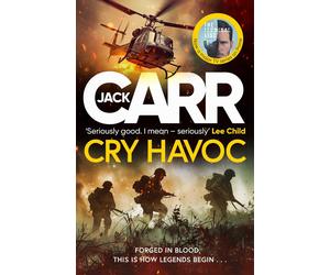 Cry Havoc: The UNMISSABLE new Tom Reece thriller from New York Times bestselling