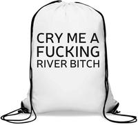 Cry Me A F*cking River Bitch Gym Sack Casual Drawstring Bag White