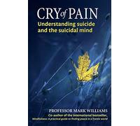 Cry of Pain – Understanding Suicide and the Suicidal Mind