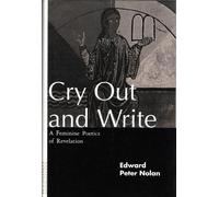Cry Out and Write: A Feminist Poetics of Revelation