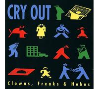 Cry Out - Clowns,Freaks & Hobos