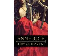Cry to Heaven by Rice, Anne (1995) Mass Market Paperback