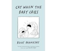 Cry When the Baby Cries