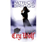 Cry Wolf: Alpha and Omega: Book 1