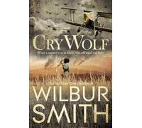 Cry Wolf by Wilbur Smith (7-Oct-2011) Paperback