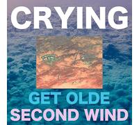 Crying - Get Olde / Second Wind [VINYL]