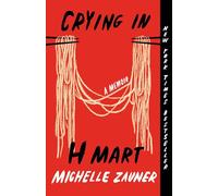 Michelle Zauner – Crying in H Mart: A Memoir – Paperback