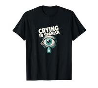Crying in Spanish Bilingual Emotion Language Learning T-Shirt