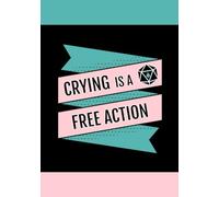 Crying is a Free Action