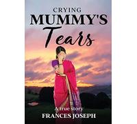 Crying Mummy's Tears