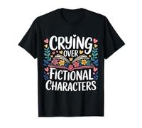 Crying Over Fictional Characters Book Reader - T-Shirt