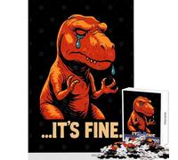 Crying T-Rex 'It's Fine.' Funny Dinosaur Vintage Poster Jigsaw for Adults1000 Pieces Great Gifts for Games Hand Speed Race Anti-Stress Toys for And from 14 Years And over size 38x26cm