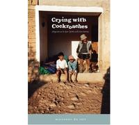 Crying with Cockroaches: Argentina to New York with Two Horses