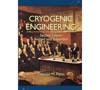 Cryogenic Engineering, Revised and Expanded