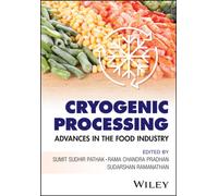 Cryogenic Processing : Advances in the Food Industry