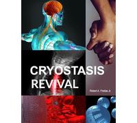 Cryostasis Revival: The Recovery of Cryonics Patients through Nanomedicine